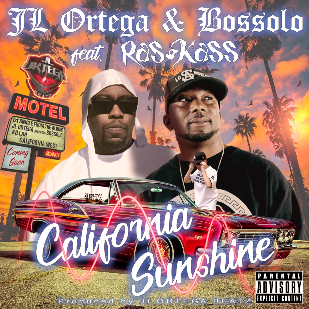 JL Ortega & Bossolo - California Sunshine (featuring Ras Kass)